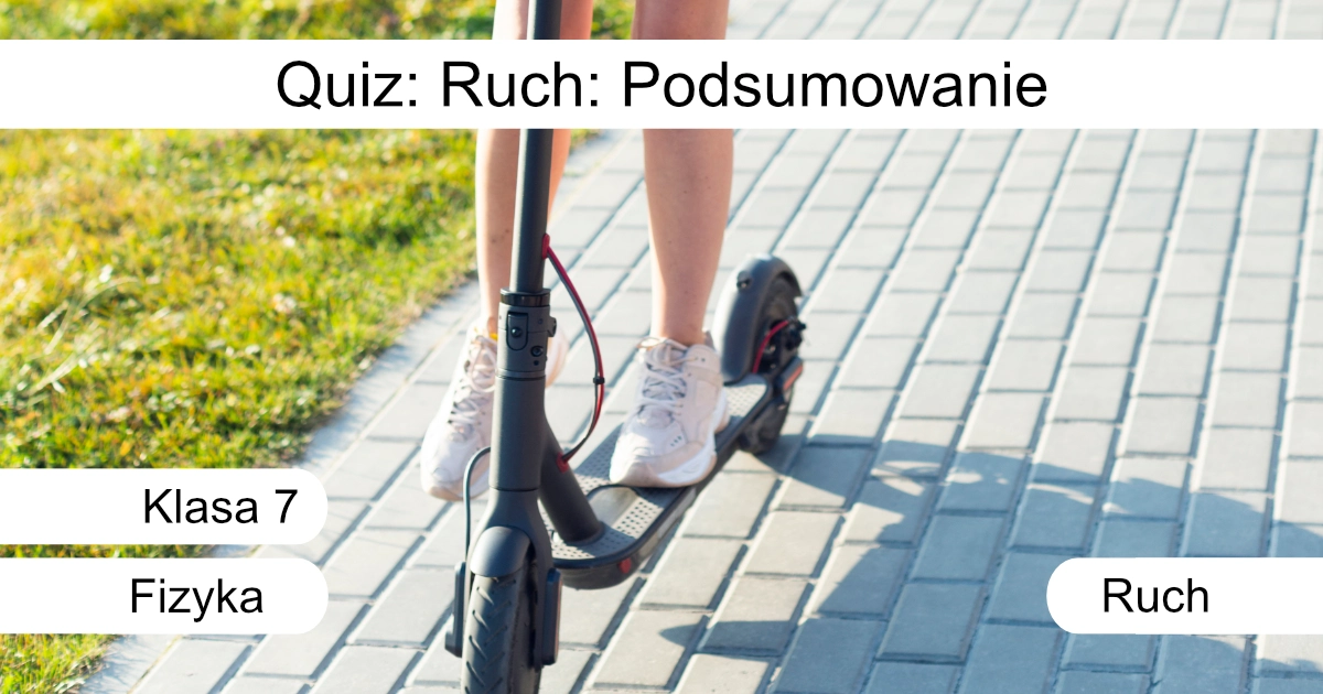 Quiz: Ruch: podsumowanie