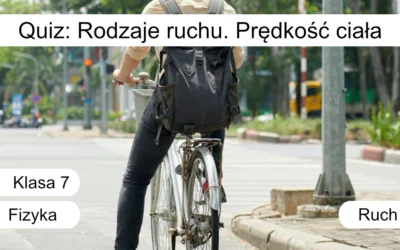 Quiz: Rodzaje ruchu. Prędkość ciała