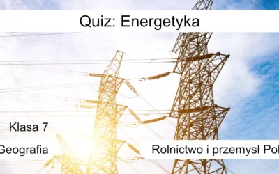 Quiz: Energetyka
