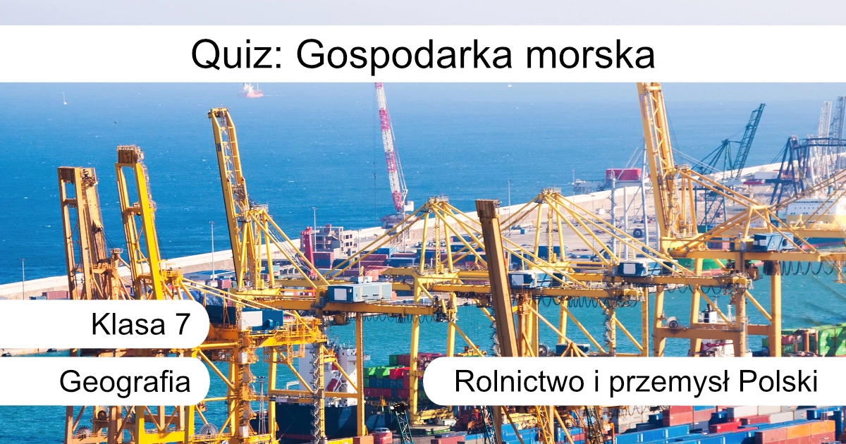 Quiz: Gospodarka morska