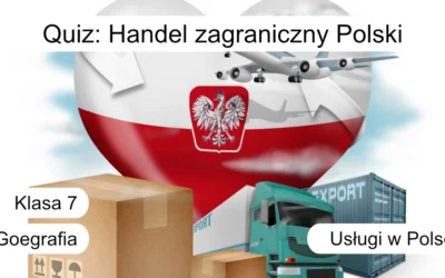 Quiz: Handel zagraniczny Polski