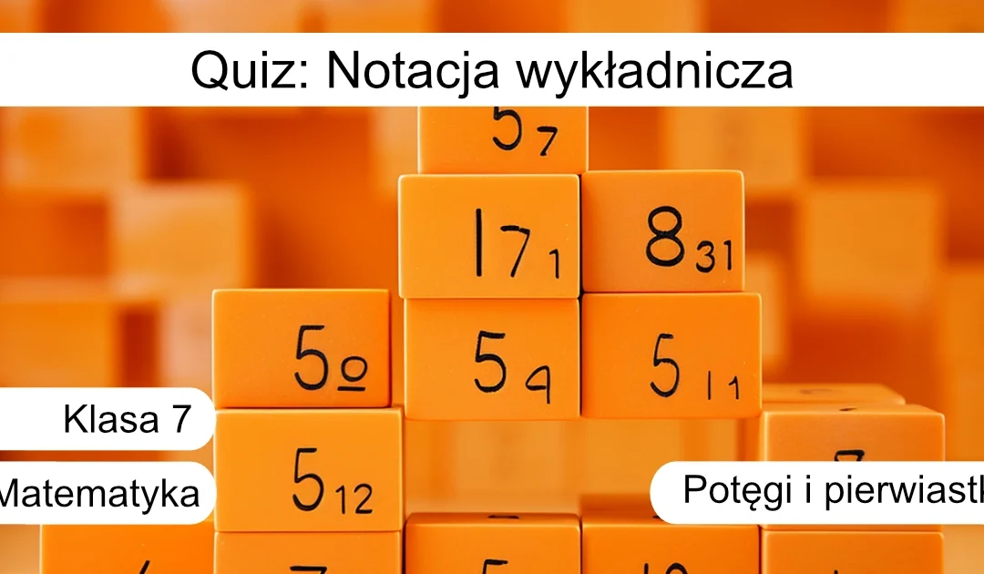 Quiz: Notacja wykładnicza