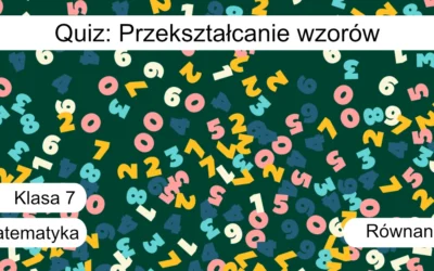 Quiz: Przekształcanie wzorów