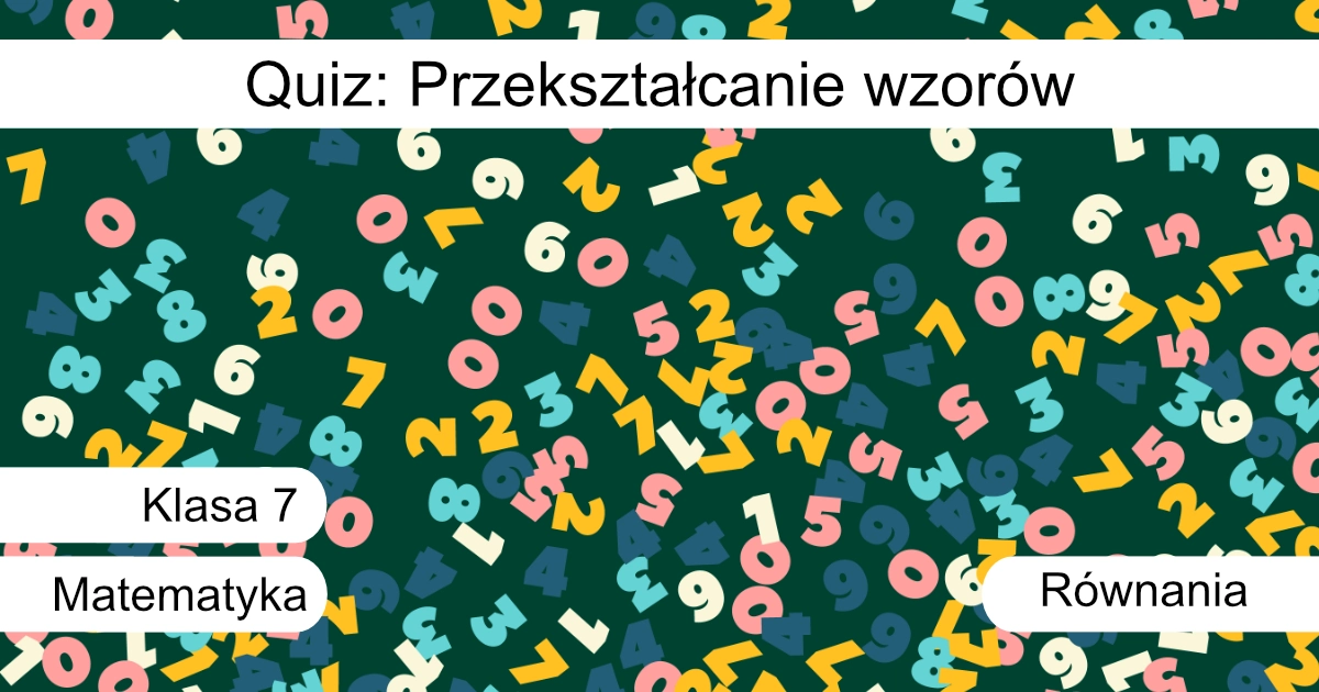 Quiz: Przekształcanie wzorów