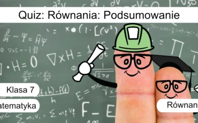 Quiz: Równania: Podsumowanie