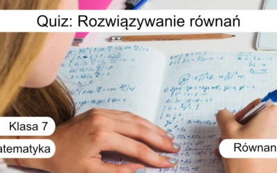 Quiz: Rozwiązywanie równań