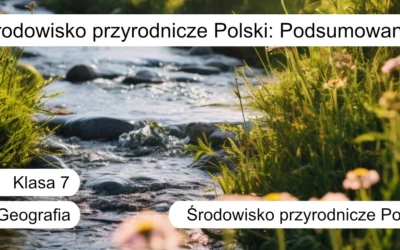 Quiz: Środowisko przyrodnicze Polski: podsumowanie