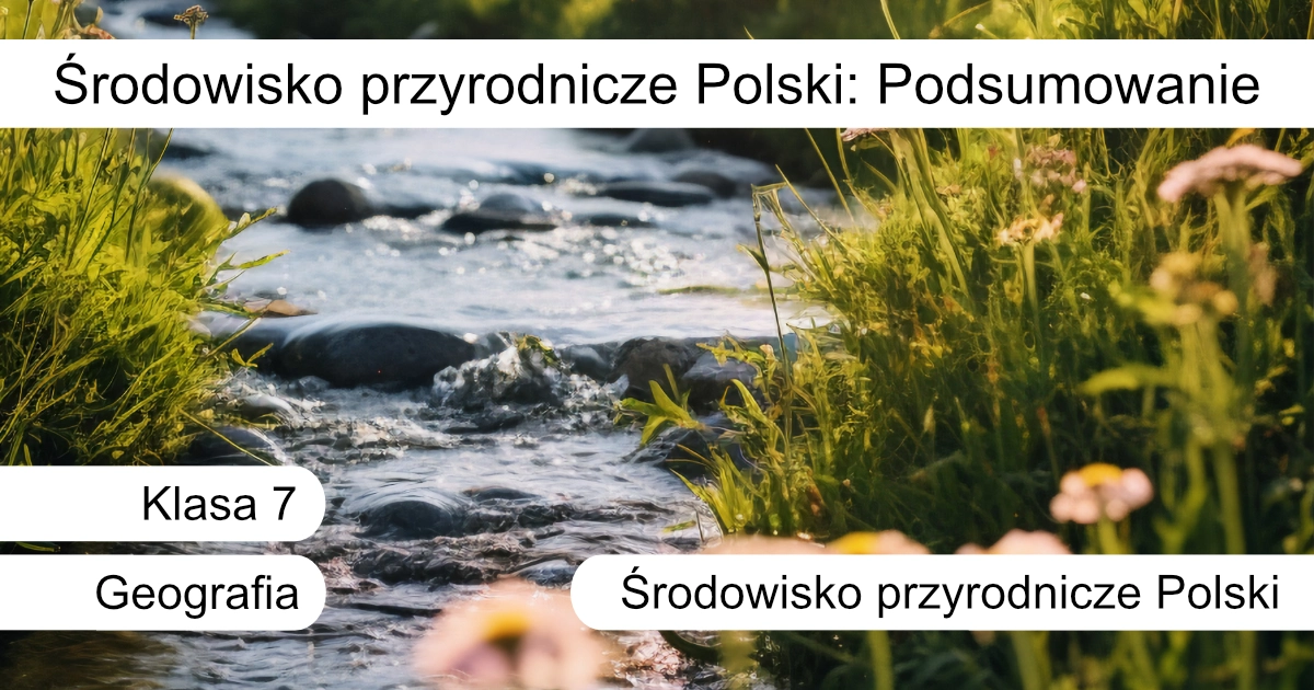 Quiz: Środowisko przyrodnicze Polski: podsumowanie