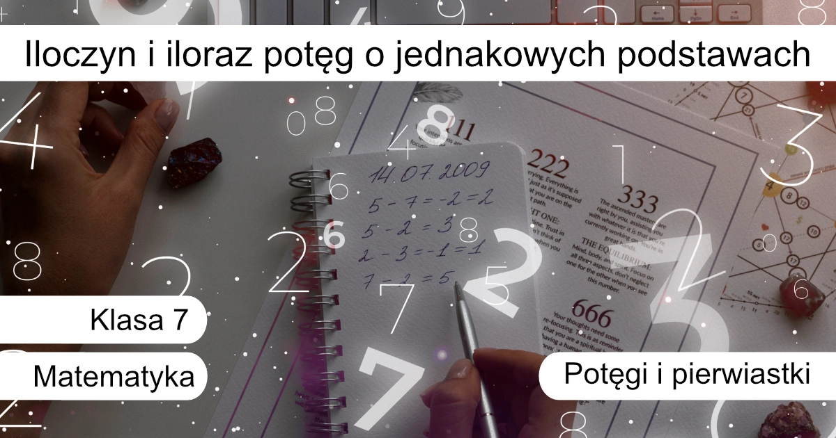 Quiz: Iloczyn i iloraz potęg o jednakowych podstawach