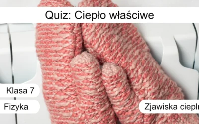Quiz: Ciepło właściwe
