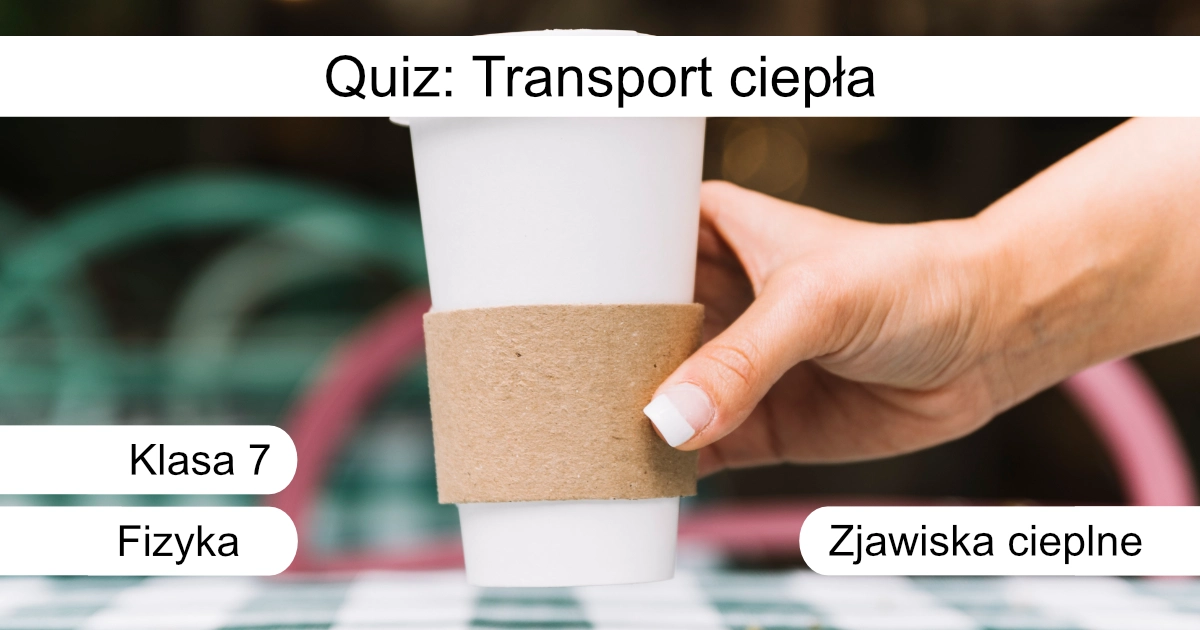 Quiz: Transport ciepła