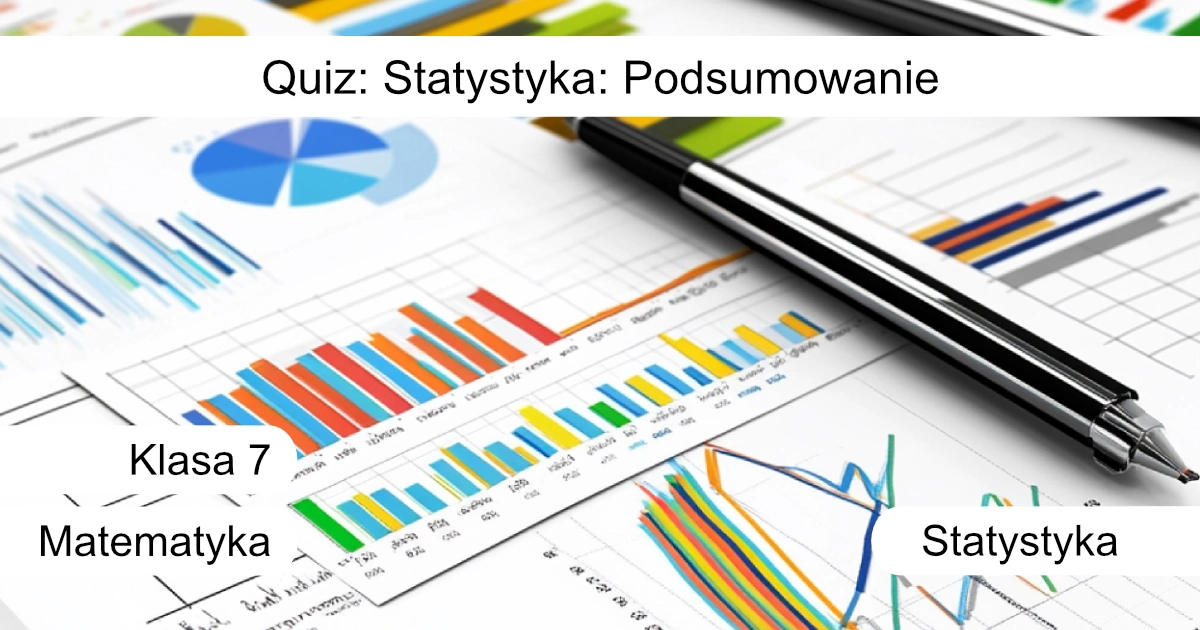 Quiz: Statystyka: Podsumowanie