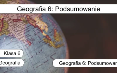 Quiz: Geografia 6: Podsumowanie