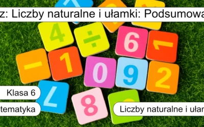 Quiz: Liczby naturalne i ułamki: Podsumowanie