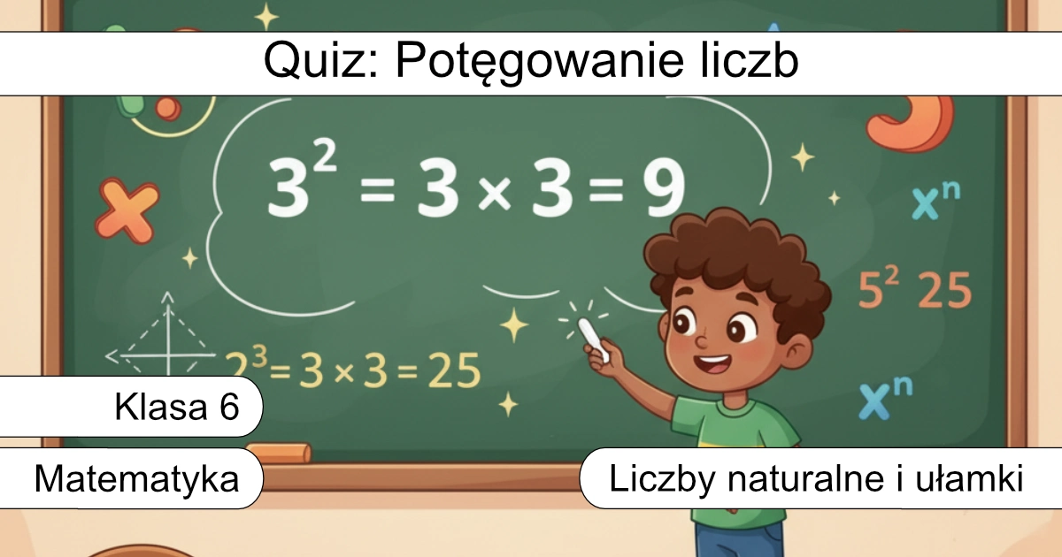 Quiz: Potęgowanie liczb