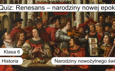 Quiz: Renesans – narodziny nowej epoki