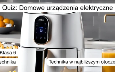 Quiz: Domowe urządzenia elektryczne