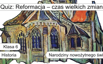 Quiz: Reformacja – czas wielkich zmian