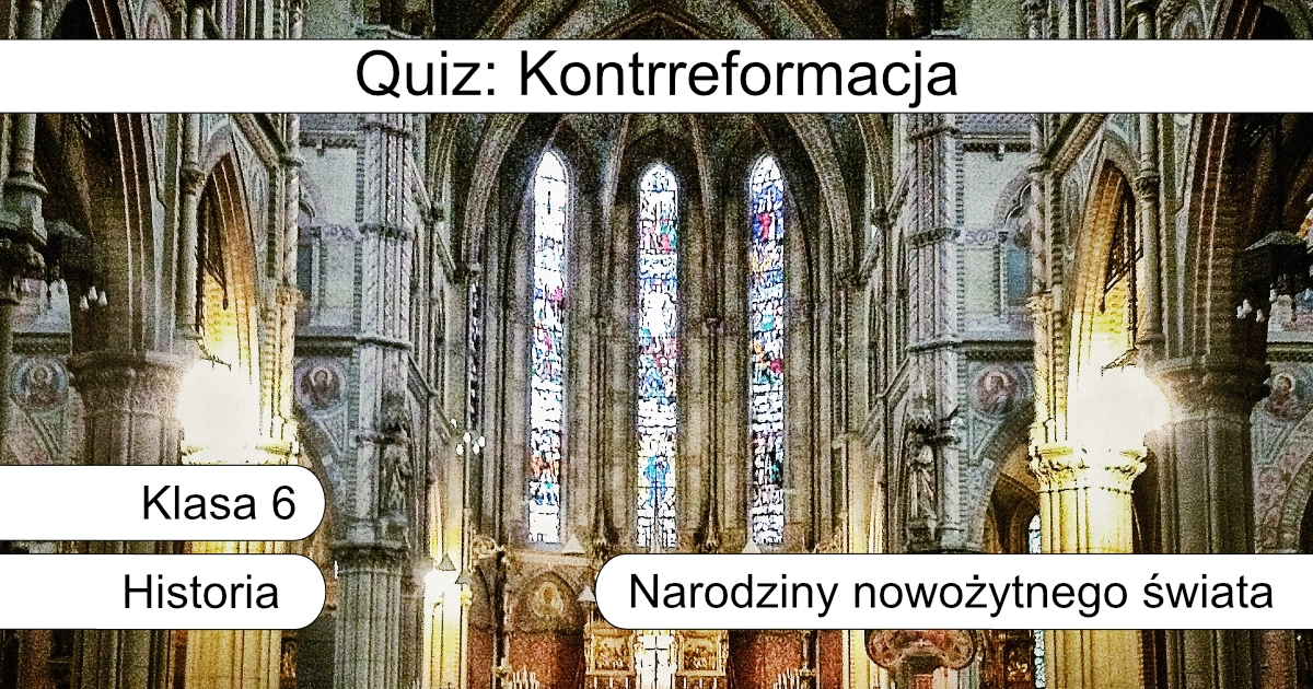 Quiz: Kontrreformacja
