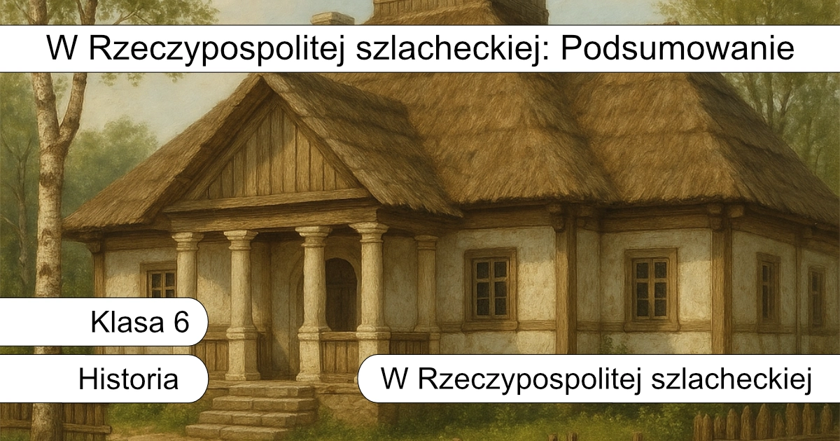 Quiz: W Rzeczypospolitej szlacheckiej: Podsumowanie