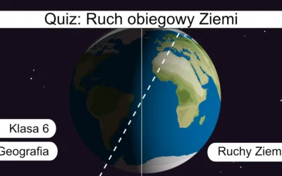 Quiz: Ruch obiegowy Ziemi