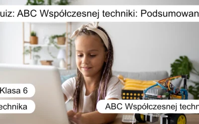 Quiz: ABC współczesnej techniki: Podsumowanie