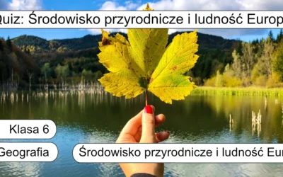 Quiz: Środowisko przyrodnicze i ludność Europy: Podsumowanie