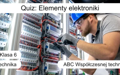 Quiz: Elementy elektroniki
