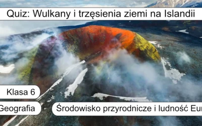 Quiz: Wulkany i trzęsienia ziemi na Islandii