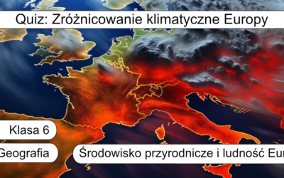 Quiz: Zróżnicowanie klimatyczne Europy