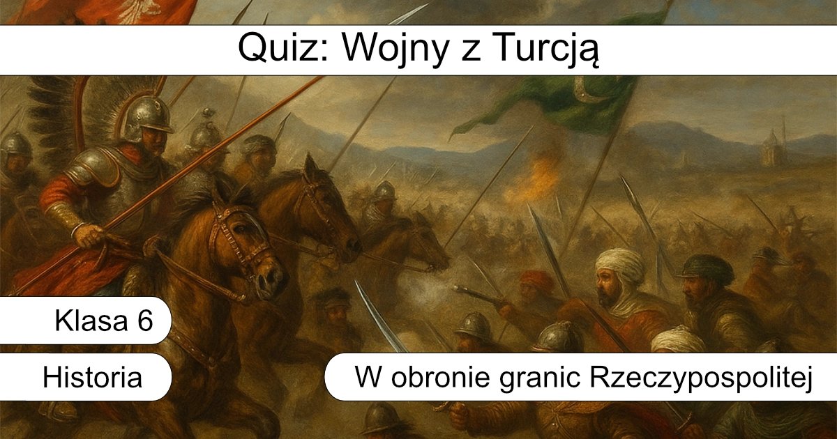 Quiz: Wojny z Turcją