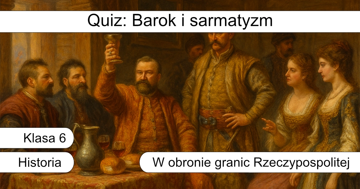 Quiz: Barok i sarmatyzm