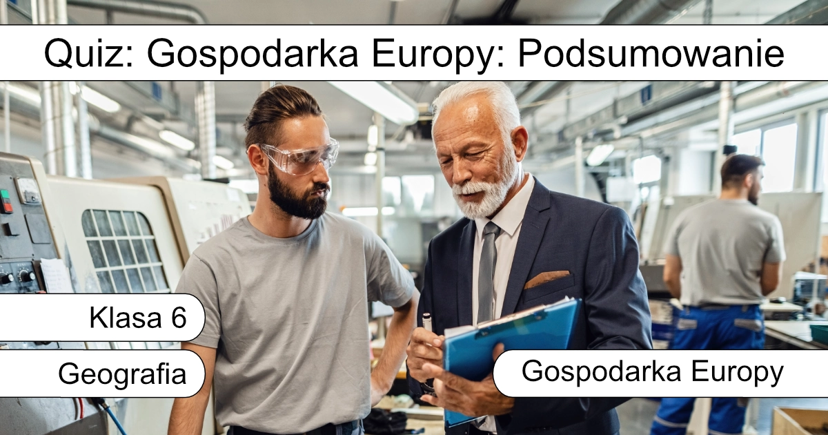 Quiz: Gospodarka Europy: Podsumowanie