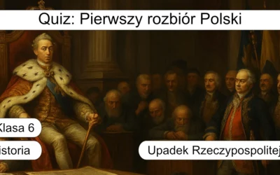 Quiz: Pierwszy rozbiór Polski