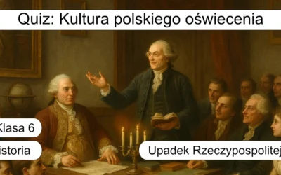 Quiz: Kultura polskiego oświecenia