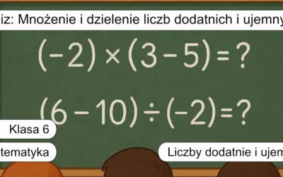 Quiz: Mnożenie i dzielenie liczb dodatnich i ujemnych
