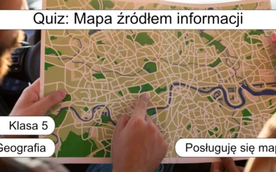 Quiz: Mapa źródłem informacji