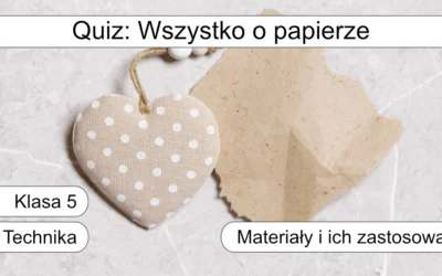 Quiz: Wszystko o papierze