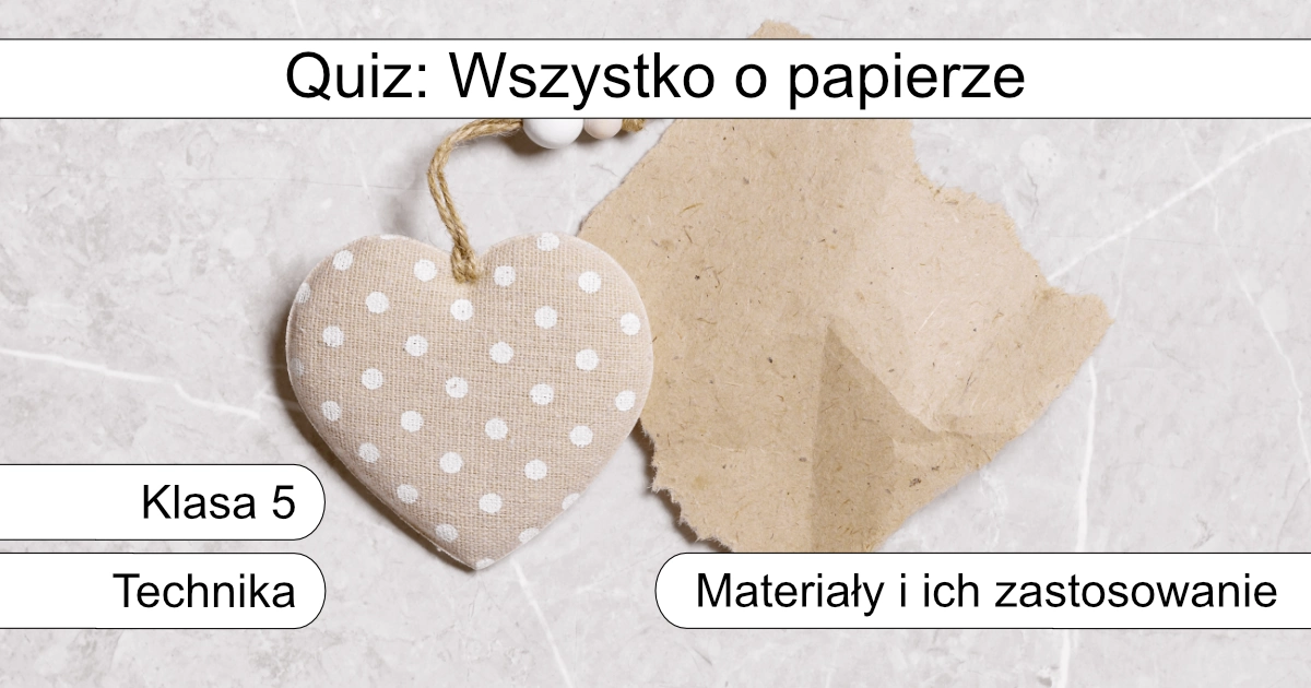 Quiz: Wszystko o papierze