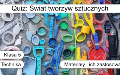 Quiz: Świat tworzyw sztucznych