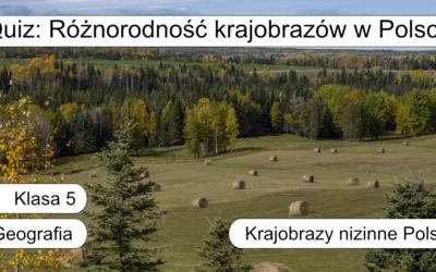Quiz: Różnorodność krajobrazów w Polsce