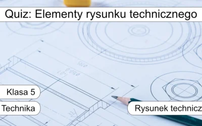 Quiz: Elementy rysunku technicznego