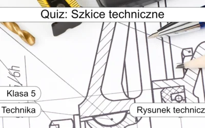 Quiz: Szkice techniczne