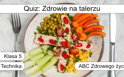 Quiz: Zdrowie na talerzu