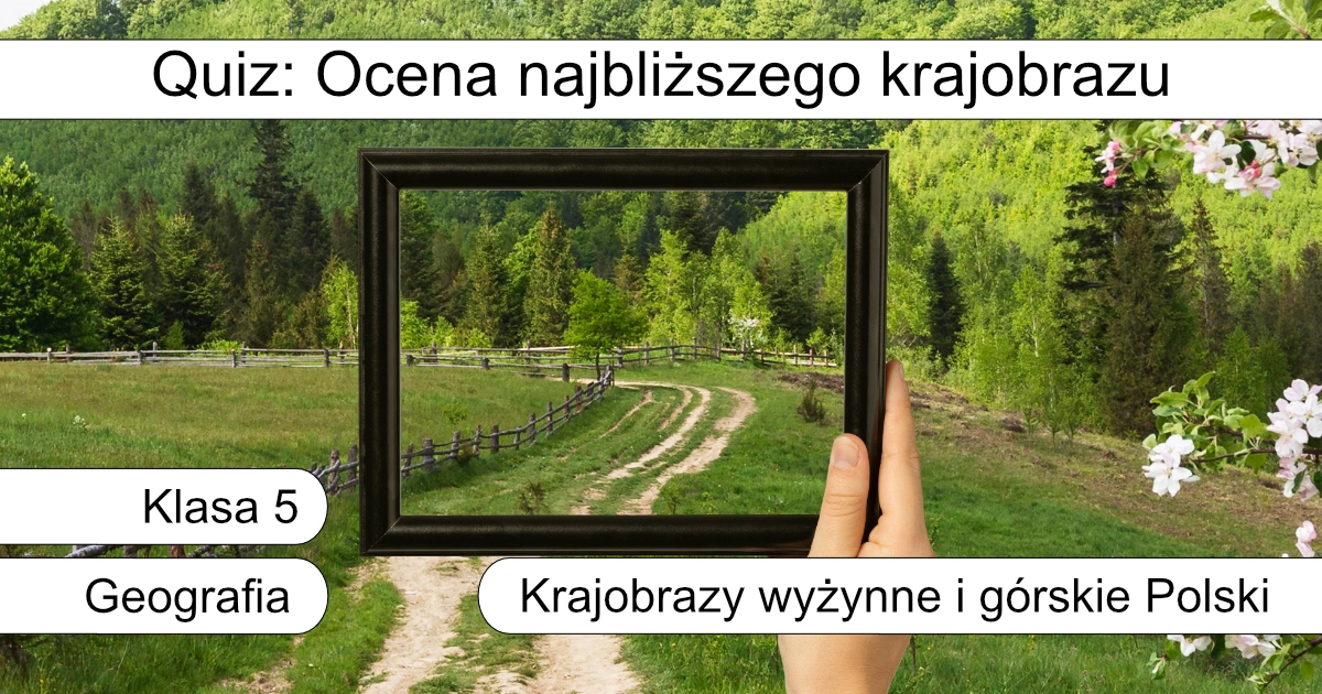 Quiz: Ocena najbliższego krajobrazu