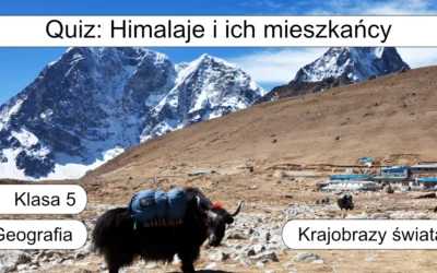Quiz: Himalaje i ich mieszkańcy