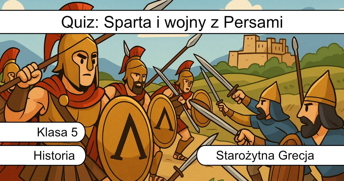 Quiz: Sparta i wojny z Persami