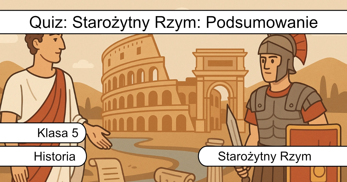 Quiz: Starożytny Rzym: Podsumowanie