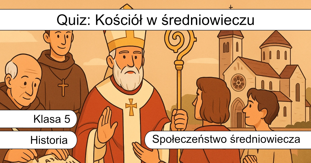 Quiz: Kościół w średniowieczu