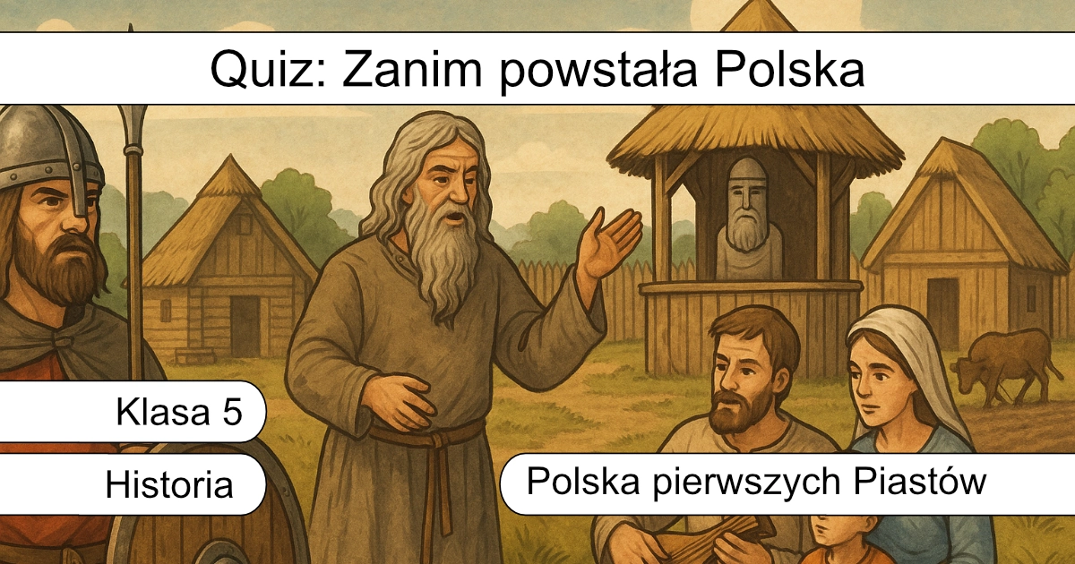 Quiz: Zanim powstała Polska